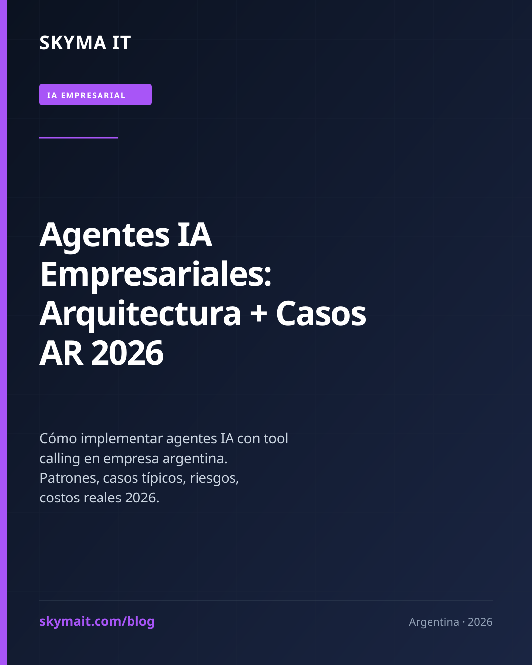 Agentes IA Empresariales: Arquitectura + Casos AR 2026