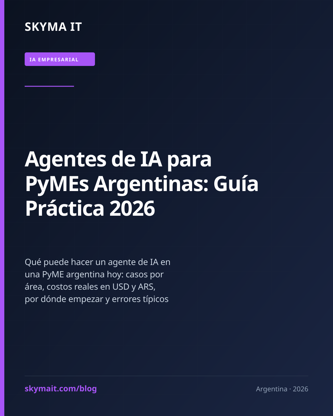 Agentes de IA para PyMEs Argentinas: Guía Práctica 2026