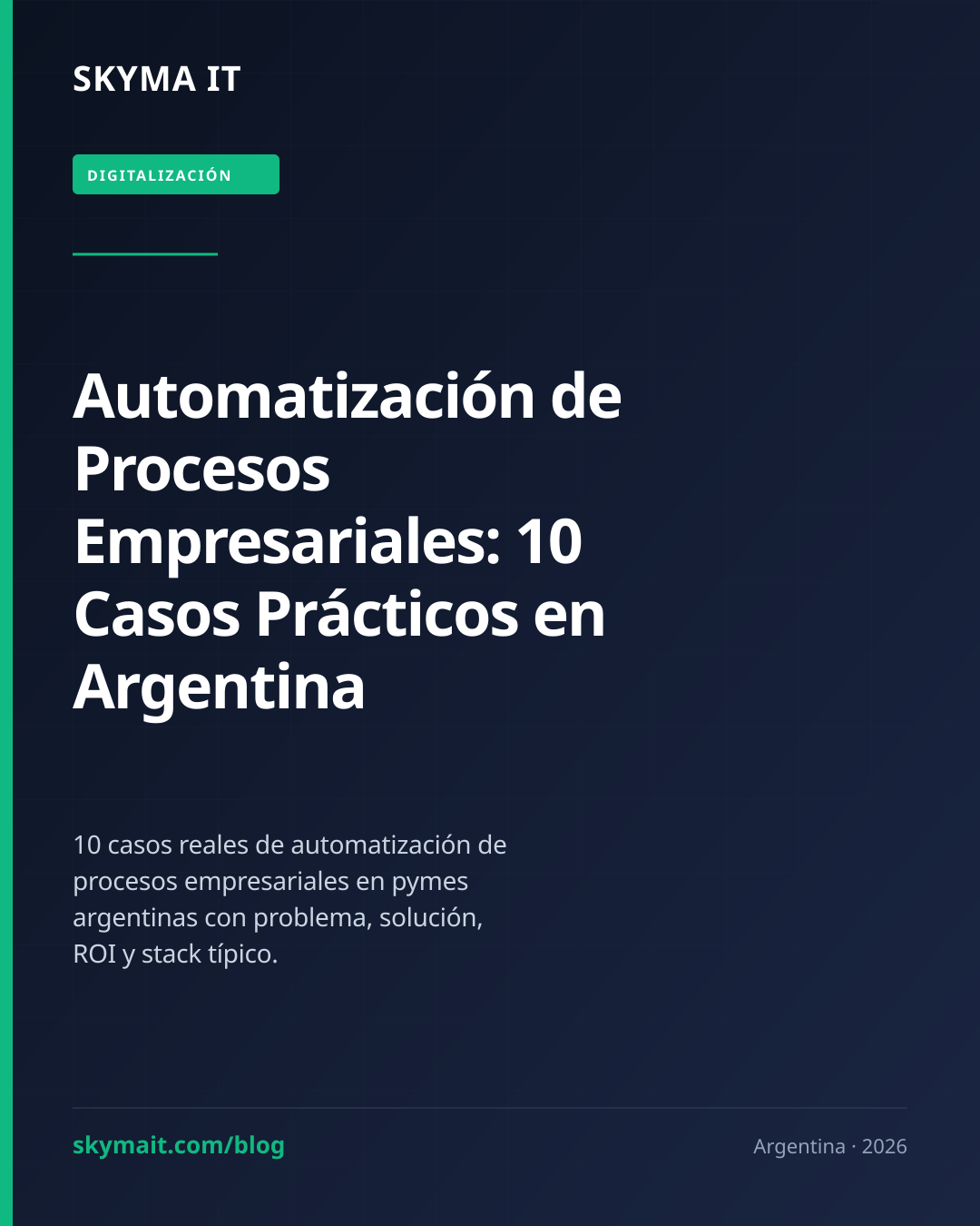 Automatización de Procesos Empresariales: 10 Casos Prácticos en Argentina