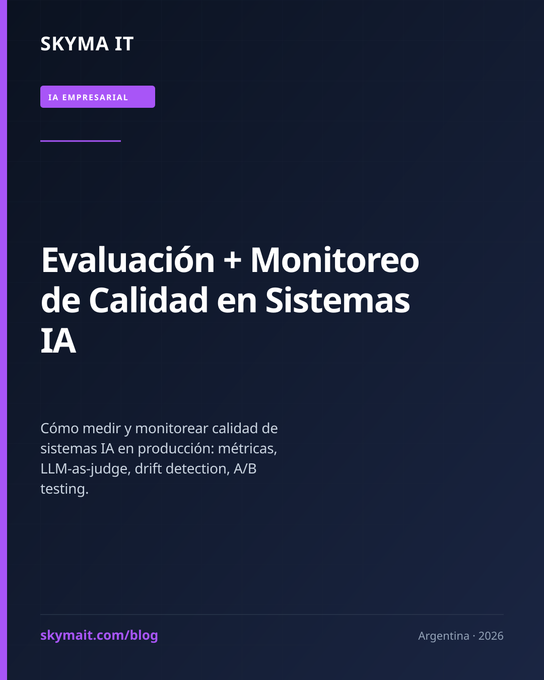 Evaluación + Monitoreo de Calidad en Sistemas IA