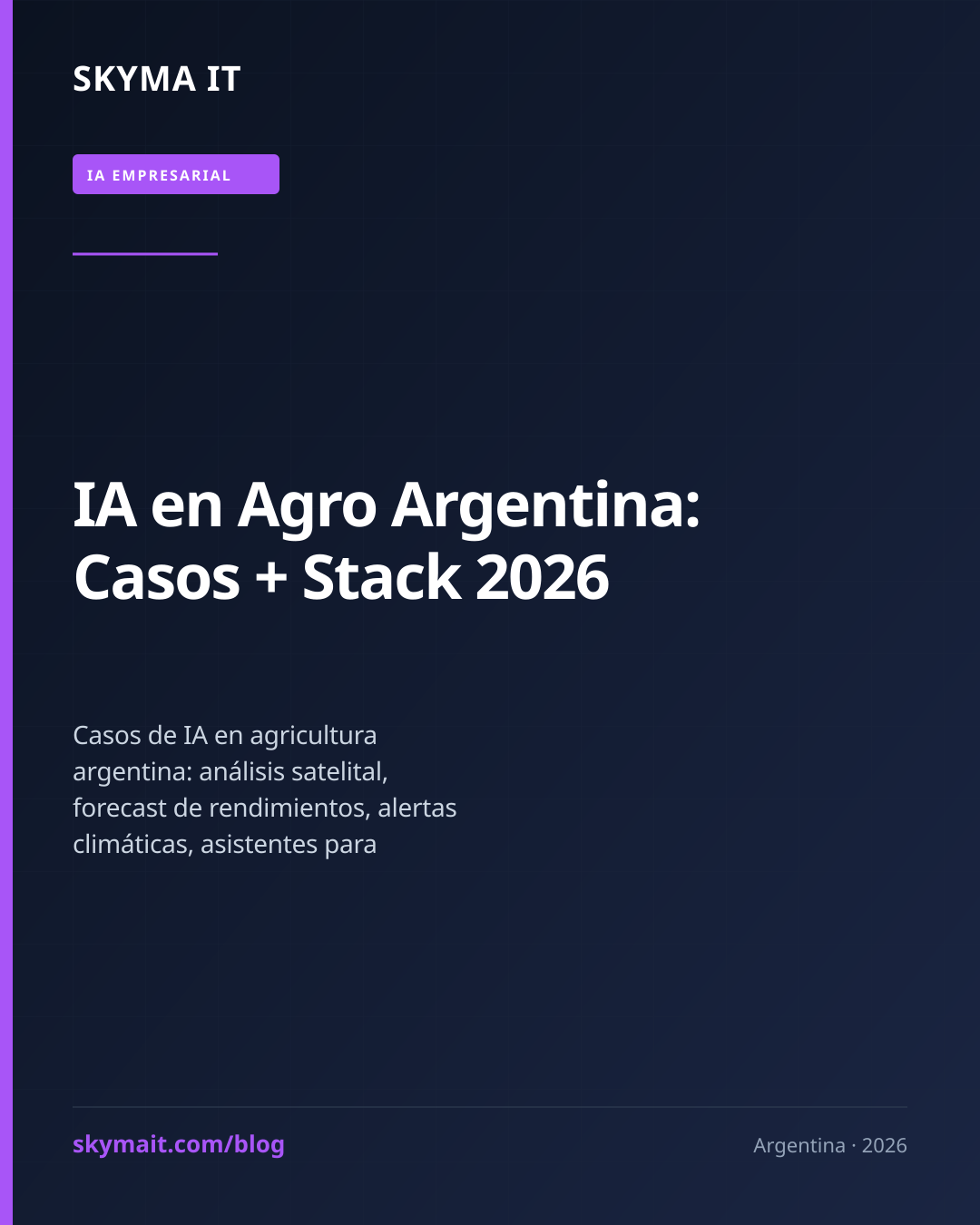 IA en Agro Argentina: Casos + Stack 2026