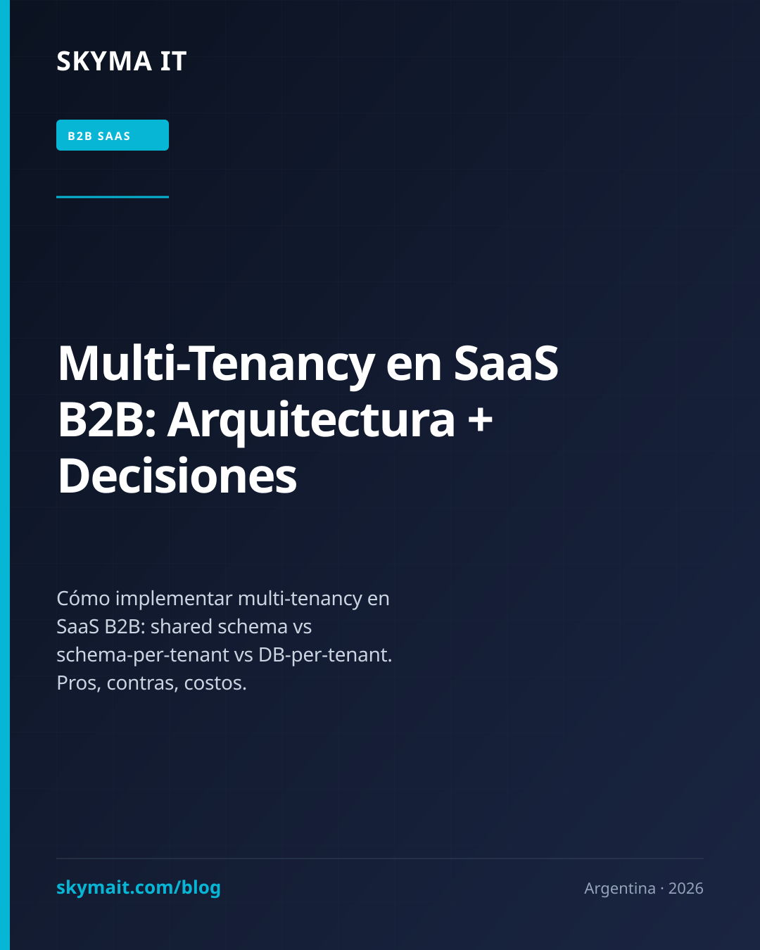 Multi-Tenancy en SaaS B2B: Arquitectura + Decisiones