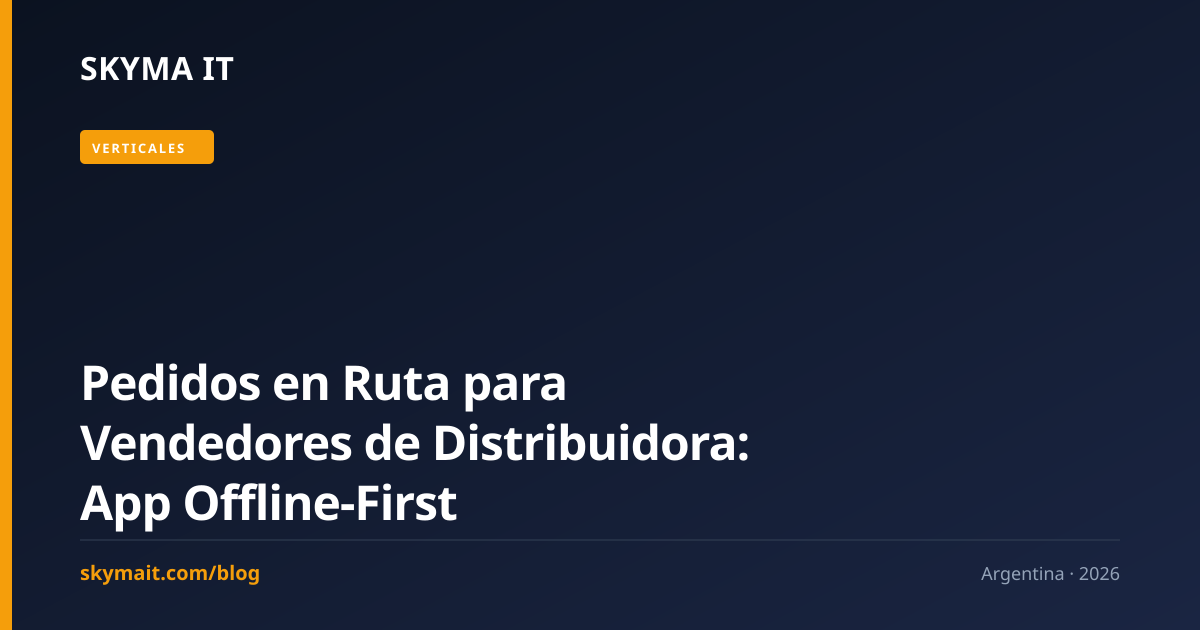 Pedidos en Ruta para Vendedores de Distribuidora: App Offline-First
