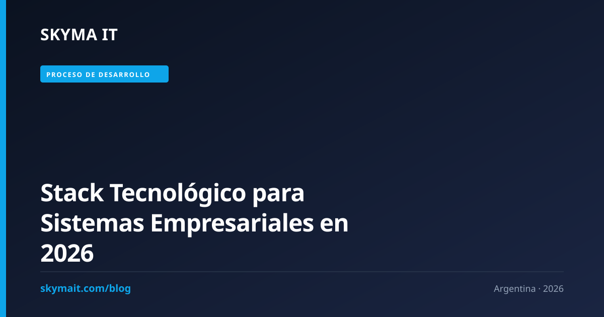 Stack Tecnológico para Sistemas Empresariales en 2026