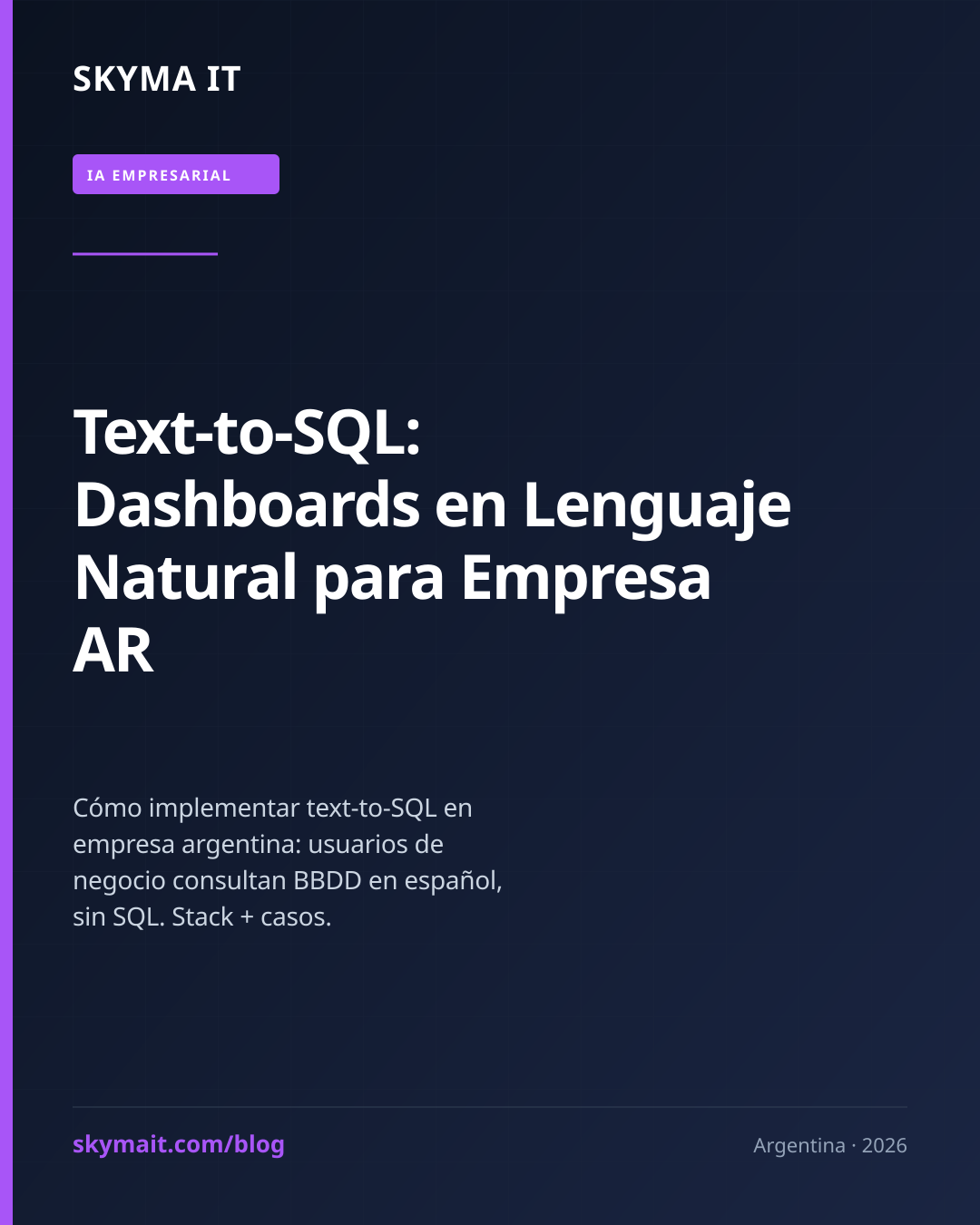 Text-to-SQL: Dashboards en Lenguaje Natural para Empresa AR